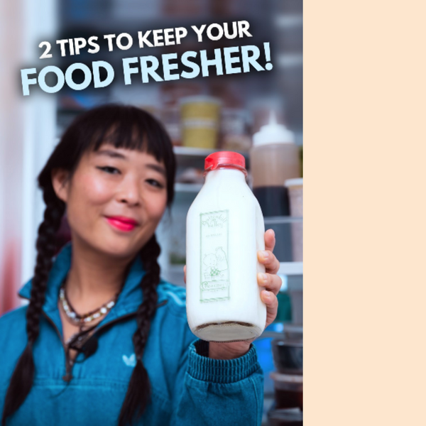 2 Tips to Keep Your Food Fresher