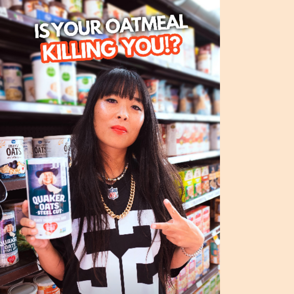Is Your Oatmeal Killing You?