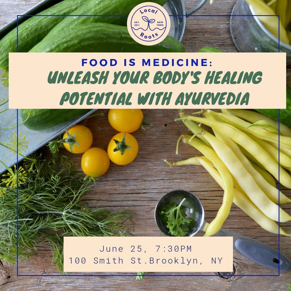 FOOD IS MEDICINE: Unleash your body's healing potential with Ayurveda
